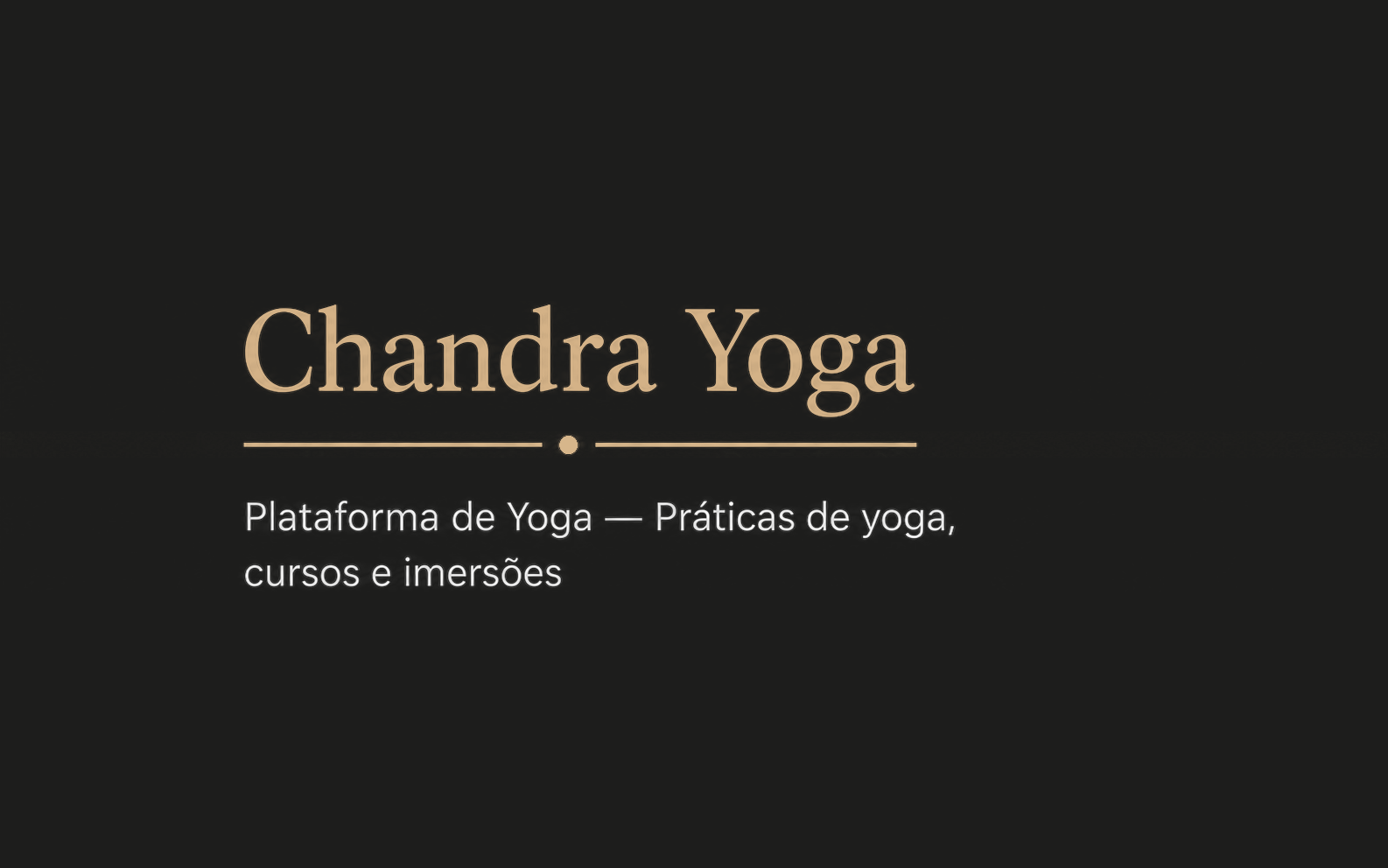 Chandra Yoga — Plataforma de Yoga